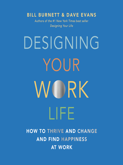 Title details for Designing Your Work Life by Bill Burnett - Available